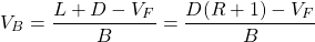 \begin{equation*} V_{B}=\frac{L+D-V_F}{B}=\frac{D(R+1)-V_F}{B} \end{equation*}