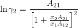 \begin{equation*} \ln\gamma_2=\frac{A_{21}}{\left[1+\frac{x_2A_{21}}{x_1A_{12}}\right]^2} \end{equation*}
