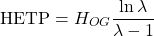 \begin{equation*} {\rm HETP}=H_{OG}\frac{\ln\lambda}{\lambda-1} \end{equation*}