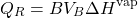 \begin{equation*} Q_R=BV_B\Delta H^{\rm vap} \end{equation*}