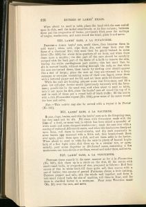 (Note: this is only a selection of the text shown.) 938. Lambs' Ears, a la Financiere. Procure a dozen lambs' ears, scald these, then immerse them in cold water; when cold, wipe them dry, and singe them over the flame of a charcoal fire; they must then be gently braized in some blanc (no. 235) for about three-quarters of an hour, and when done drain upon a npakin; the thin part of the ears should be carefully scraped with the back part of the blade of a knife to remove the skin, leaving the white cartilaginous part entire; this last must then be slit in narrow bands, without cutting through the ends, so that when the ears are turned down, these bands by curling over should appear like a row of loops; place the ears as they are trimmed in a deep sautepan or stewpan containing some of their own liquor, sover them with a buttered paper and the lid, and set them aside till dinner time. While the ears are braizing, prepare some veal force-meat, and fill a plain low cylinder border mould (previously buttered) with the force-meat; poach this in the usual way, and when about to send to table, turn it out upon its dish, place the lambs' ears all round the top of it and in each of these put a round ball of black truffle; fill the centre with a rich Financiere ragout (No. 188), pour some of the sauce round the base and serve. Note. -- This entree may also be served with a ragout a la Tortue (no. 189).