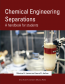 Chemical Engineering Separations: A Handbook For Students – Simple Book ...