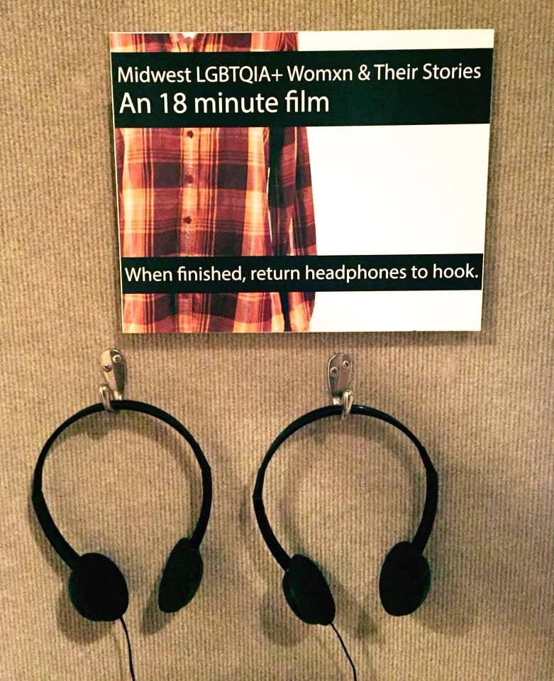 Headphones provided for accompanying film: "Midwest LGBTQIA+ Womxn & Their Stories: An 18 Minute Film"